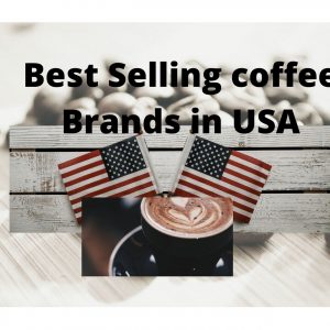 Best Selling coffee Brands