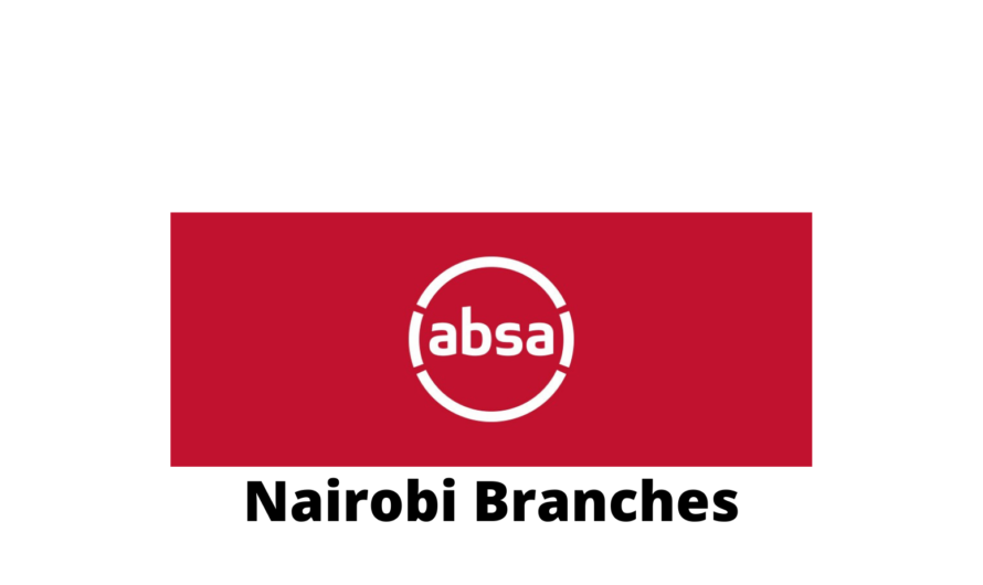 List Of ABSA Bank Branches In Nairobi – ABSA  Bank Location, Branch Code, Contacts & Opening Hours