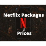 [2022] New Netflix Packages and Prices