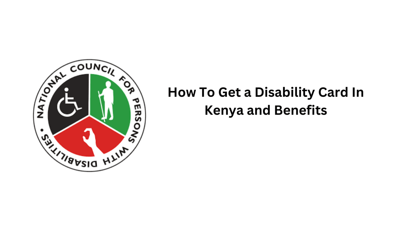 How To Get a Disability Card In Kenya and Benefits