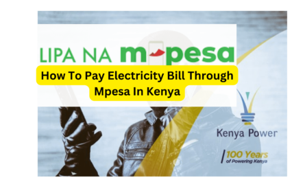 How To Pay Electricity Bill Through Mpesa In Kenya