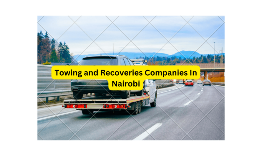 Towing and Recoveries Companies In Nairobi