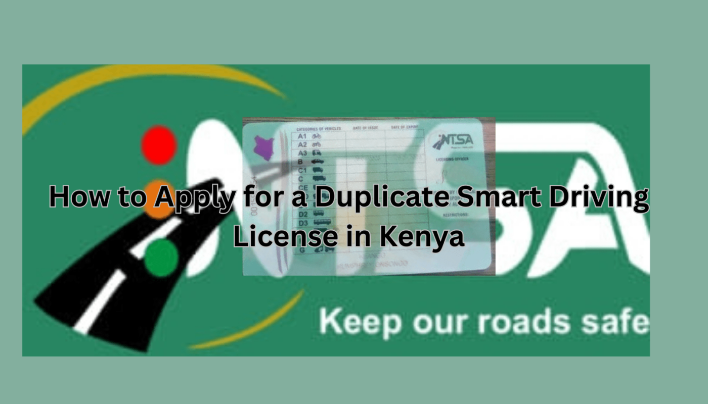 How to Apply for a Duplicate Smart Driving License in Kenya